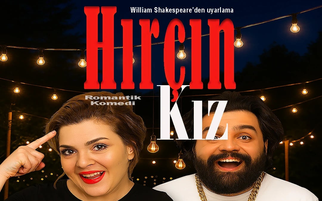 Hırçın Kız Tiyatro Oyunu poster