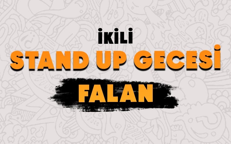 İkili Stand Up Gecesi Falan - Stand Up