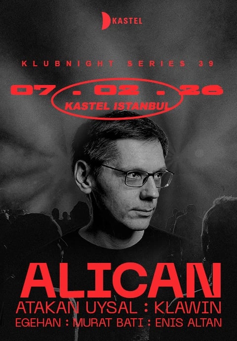 KASTEL w/ ALICAN + ATAKAN UYSAL + KLAWIN + EGEHAN + MURAT BATI + ENIS ALTAN  #KLUBNIGHTSERIES039 