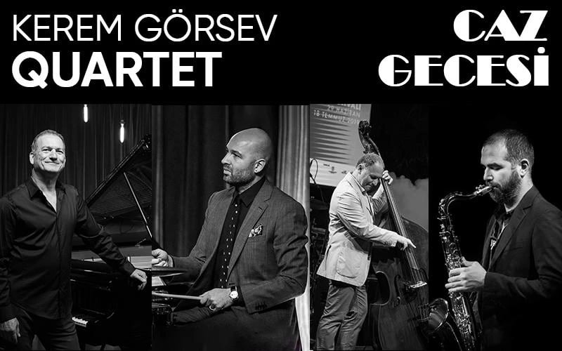 Kerem Görsev Quartet Caz Gecesi