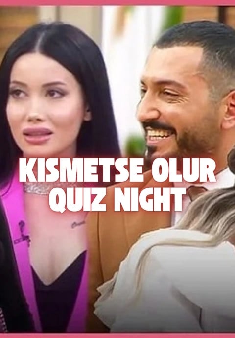 Kısmetse Olur Quiz Night 
