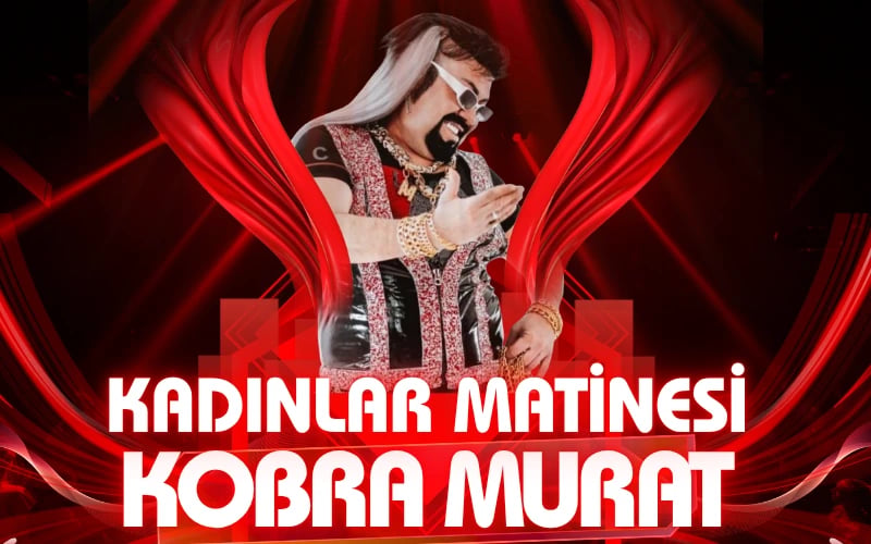 Kobra Murat Kadınlar Matinesi poster