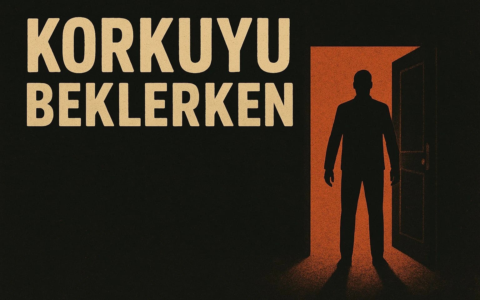 Korkuyu Beklerken Tiyatro Oyunu poster
