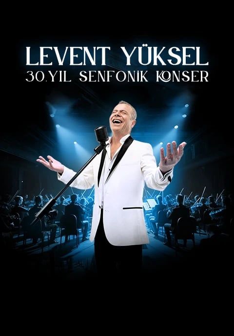 Levent Yüksel 30. Yıl Senfonik - Sevgililer Günü Özel