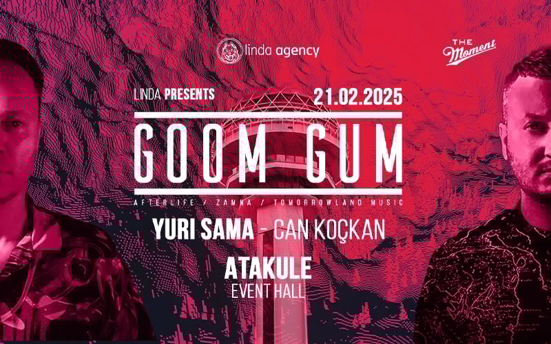 Linda Presents: GOOM GUM at Atakule