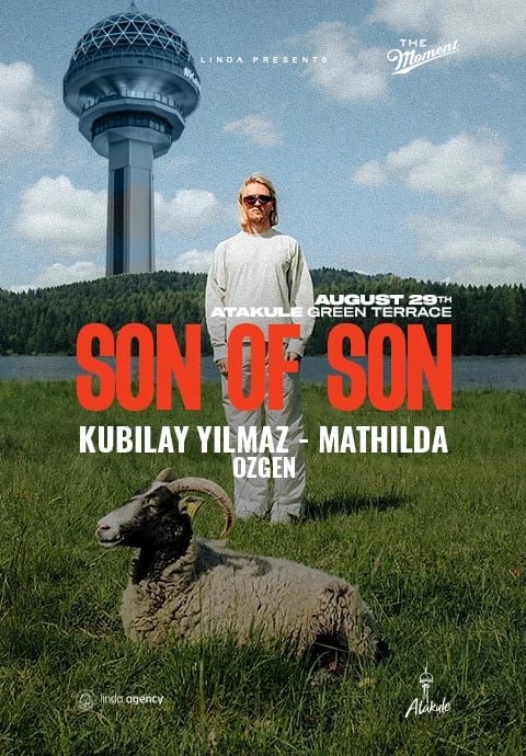 Linda Presents: SON OF SON at Atakule