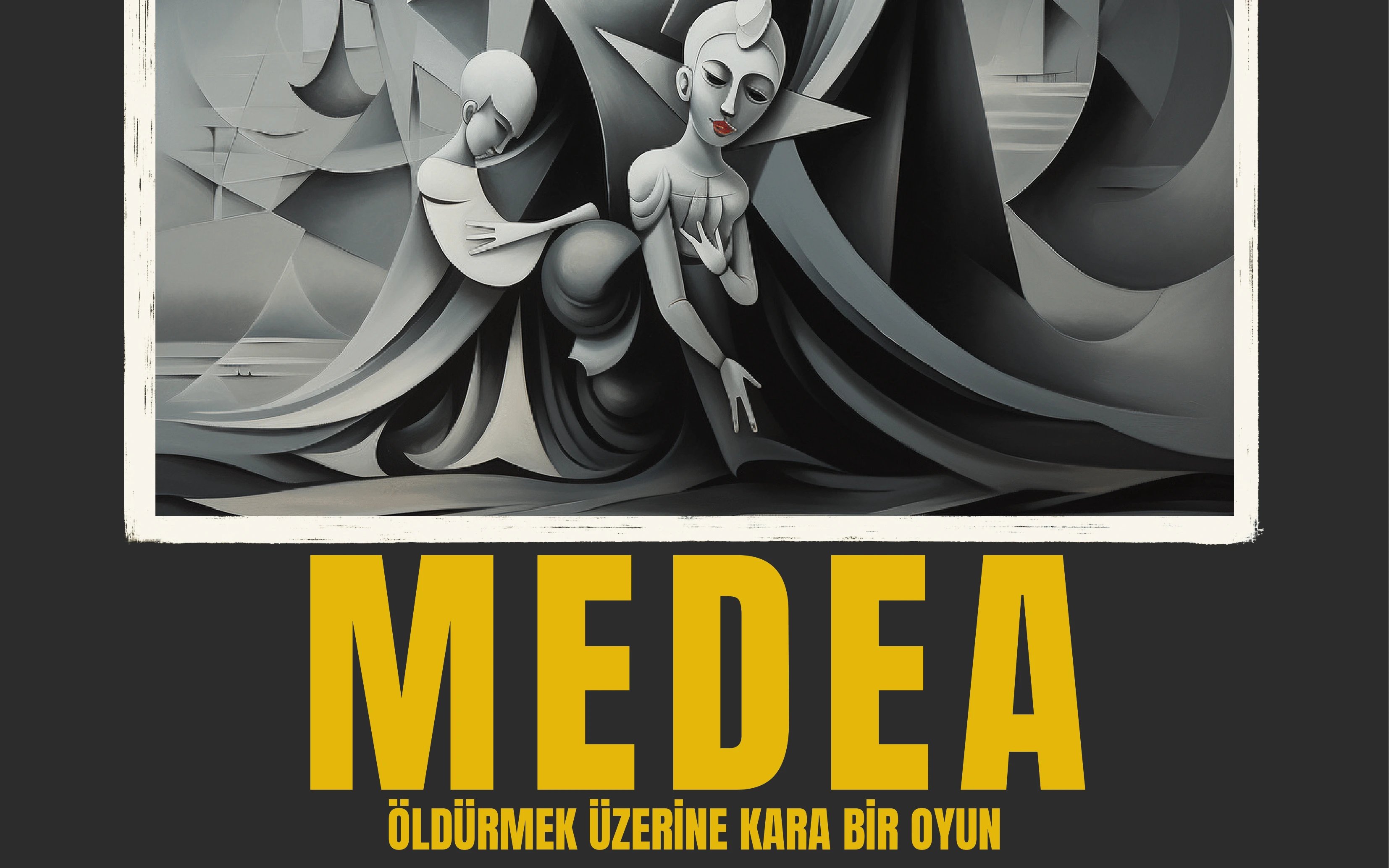 Medea - Öldürmek Üzerine Kara Bir Oyun