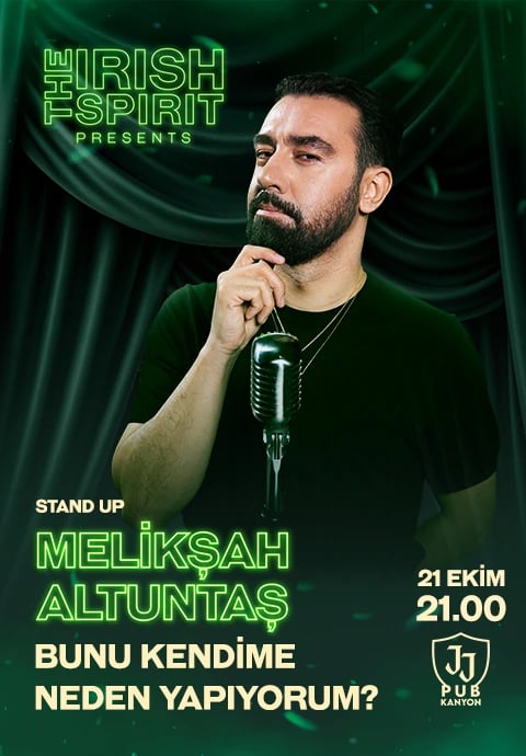 The Irish Spirit Sunar:  Melikşah Altuntaş - Bunu Kendime Neden Yapıyorum Stand Up