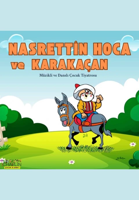 Nasrettin Hoca ve Karakaçan Müzikli ve Danslı Çocuk Tiyatrosu  - Konya Çocuk Festivali