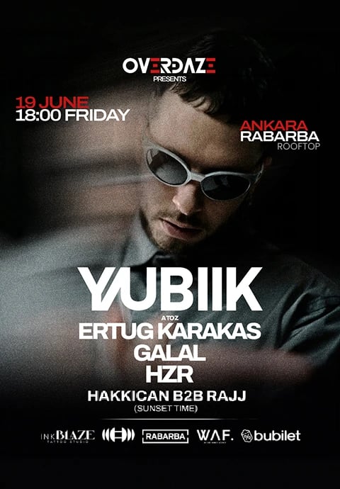 Overdaze Presents // YUBIK-HZR-Galal-Ertuğ Karakaş-Hakkıcan b2b Rajj I Rabarba