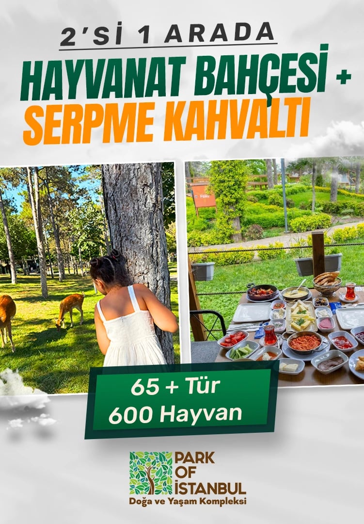 Park Of İstanbul - Hayvanat Bahçesi ve Serpme Kahvaltı 