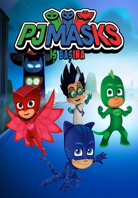 Pijmasks İş Başında