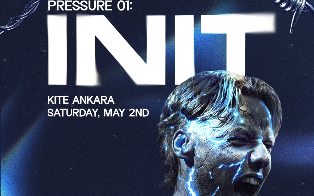 Pressure 01: INIT Ankara Karashnikov