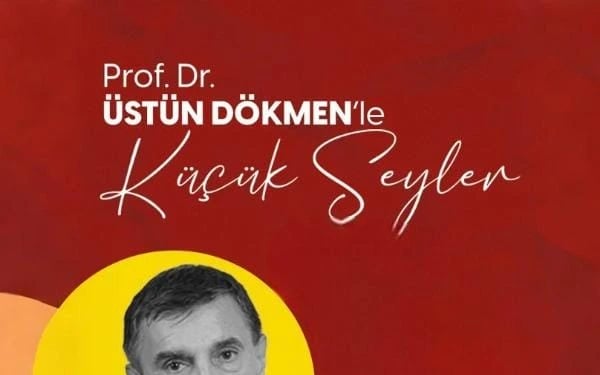 Prof. Dr. Üstün Dökmen'le Küçük Şeyler poster