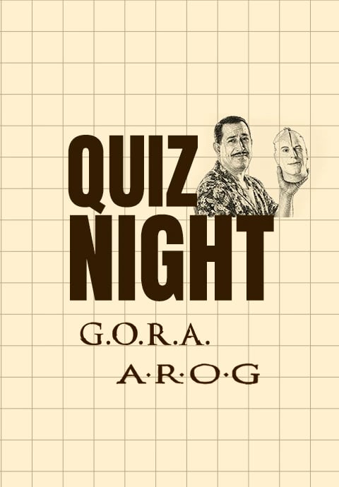 Quiz Night - Gora & Arog