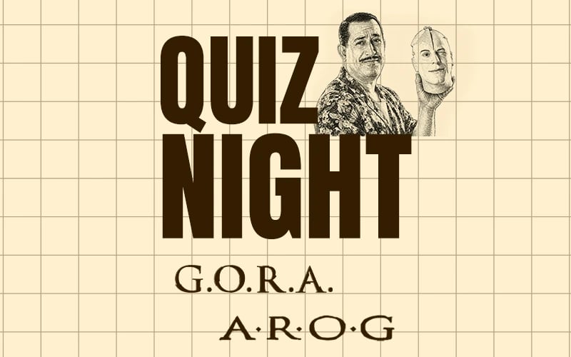 Quiz Night - Gora & Arog