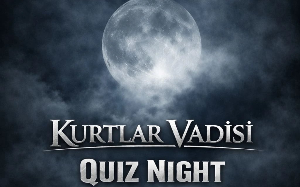 QUİZZ NİGHT - KURTLAR VADİSİ