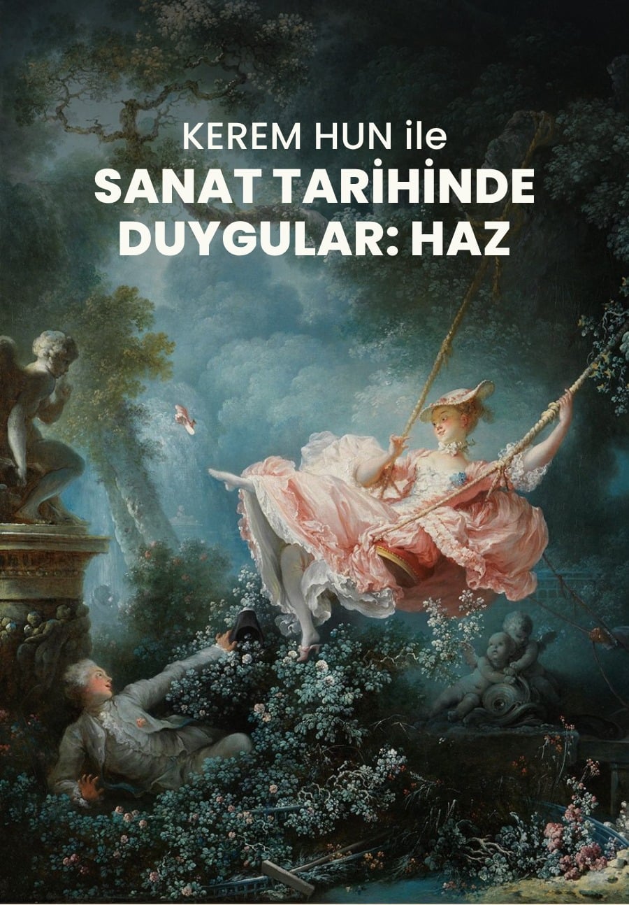 Sanat Tarihinde Duygular: Haz