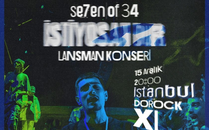 Se7en of 34( İstiyosan Dur) Albüm Lansman Konseri poster