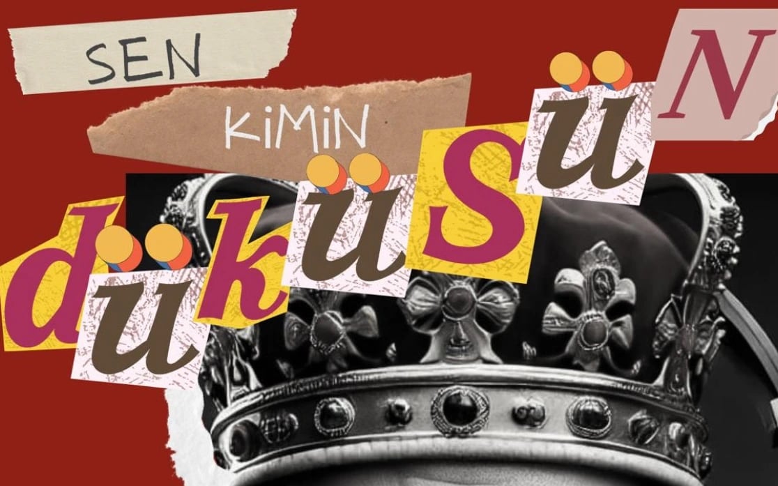 Sen Kimin Düküsün?