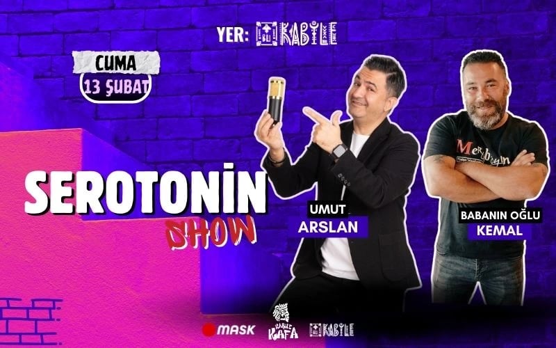 Serotonin Show-Umut Arslan ve Baba'nın Oğlu Kemal ile poster
