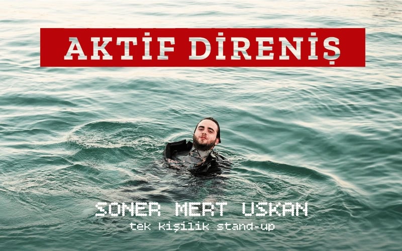 Soner Mert Uskan - Aktif Direniş - Tek Kişilik Stand-Up
