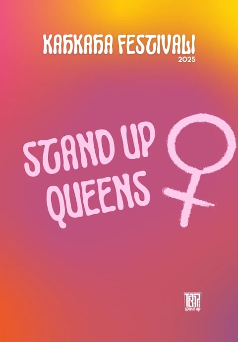 Stand Up Queens - Ankara Kahkaha Festivali