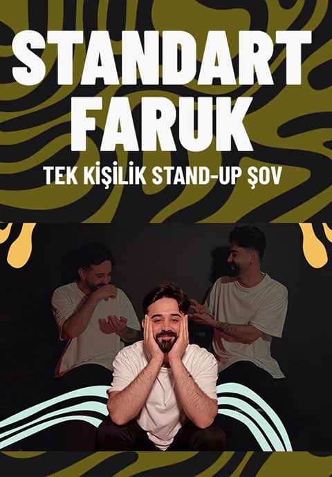 Standart Faruk – Tek Kişilik Stand Up Gösterisi