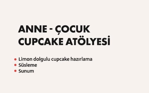 TCA | Anne & Çocuk Cupcake Atölyesi 6 yaş ve üzeri (Ebeveyn katılımı zorunludur) poster
