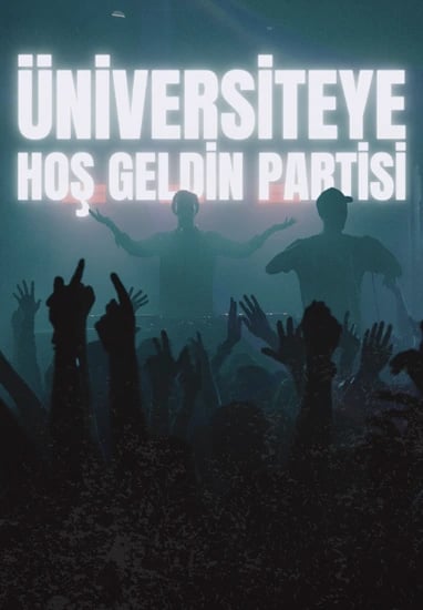 Üniversiteye Hoş Geldin Partisi