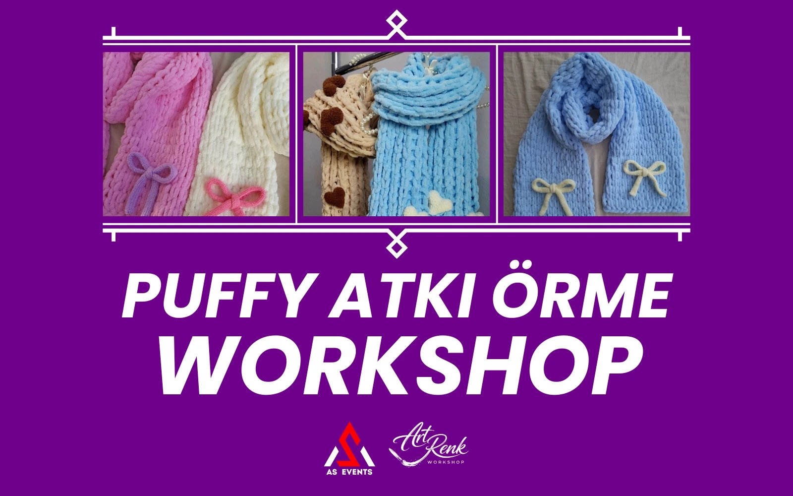 Workshop: Puffy Atkı Örme poster