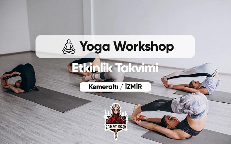 Workshop: Sanat Köşk | Yoga