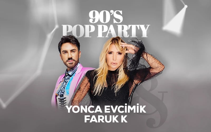 Yonca Evcimik & Faruk K 90's Pop Party