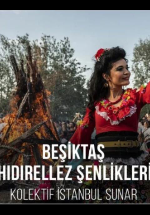 “Beşiktaş Hıdırellez Şenliği” Kolektif İstanbul Sunar