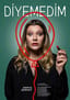 Diyemedim poster