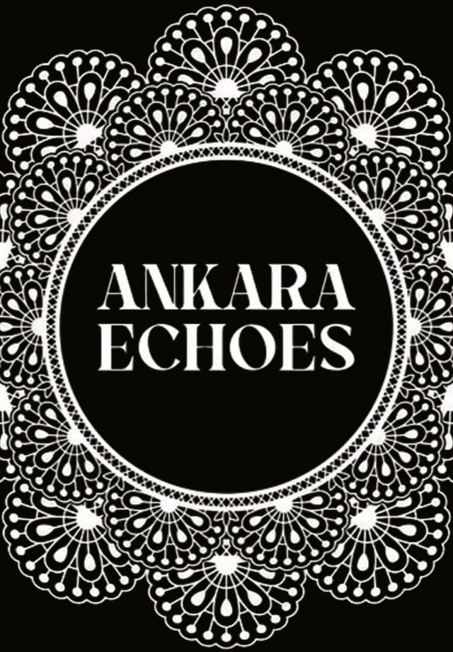 Ankara Echoes