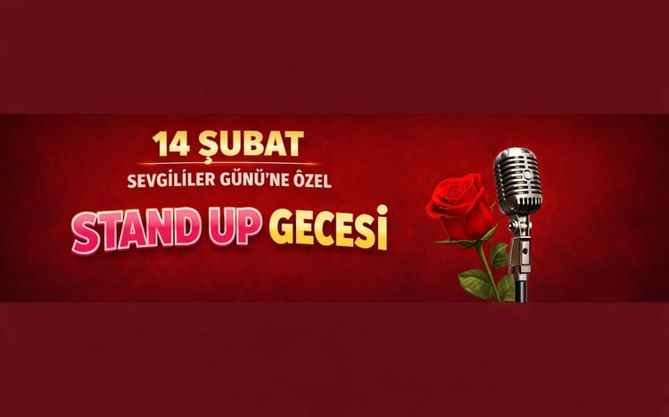 14 Şubat Özel Stand Up Gecesi