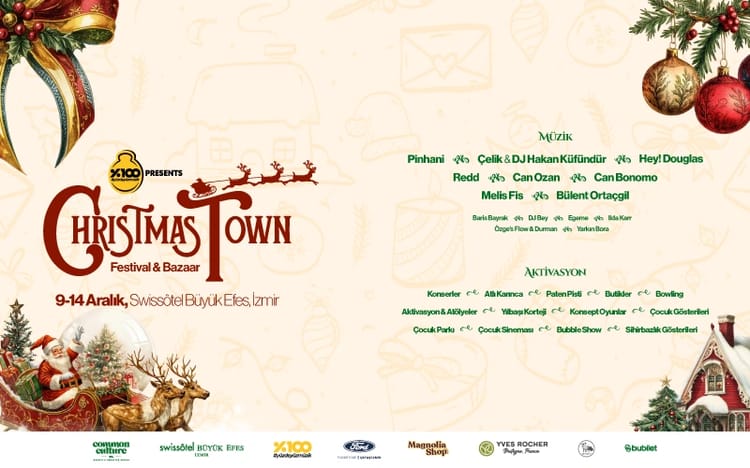 Christmas Town İzmir | Festival & Bazaar | Pinhani - Çelik & Hakan Küfündür - Hey Douglas - Redd - Can Ozan - Can Bonomo - Melis Fis - Bülent Ortaçgil