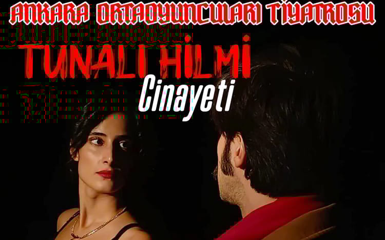 Tunalı Hilmi Cinayeti Oyunu