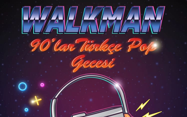 Walkman 90’lar Türkçe Pop Gecesi
