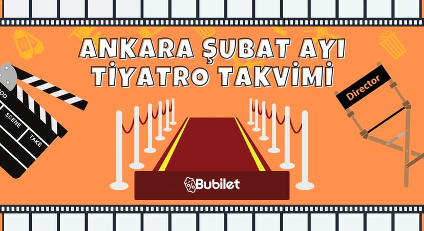 Ankara Tiyatro Takvimi: Şubat 2025