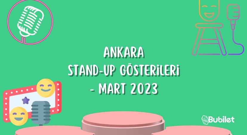 Ankara Stand-Up Gösterileri - Mart 2023