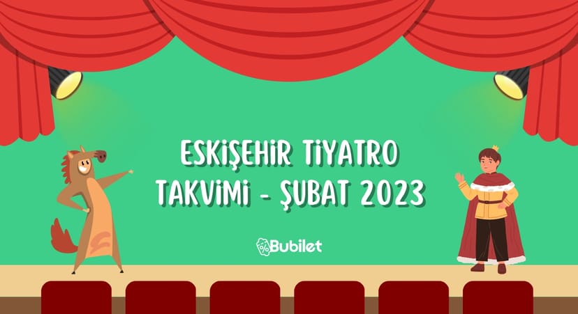 Eskişehir Tiyatro Takvimi - Şubat 2023