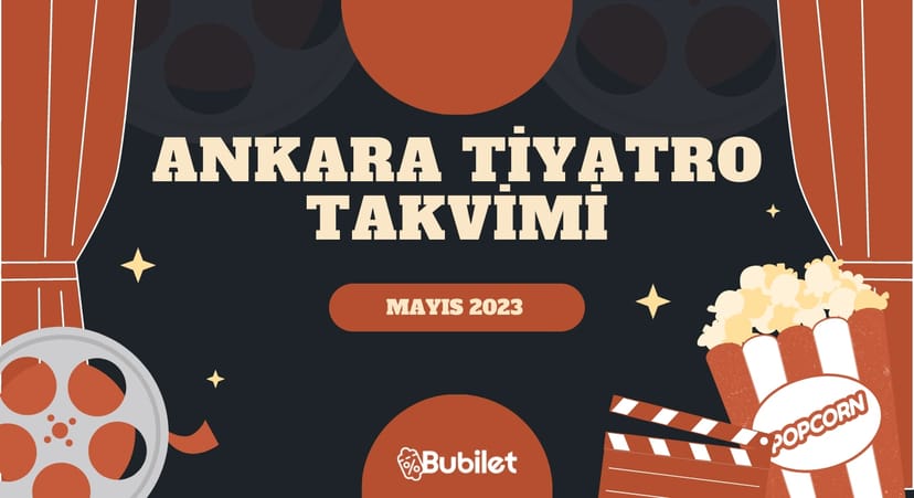 Ankara Tiyatro Takvimi - Mayıs 2023