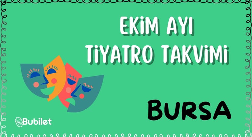 Bursa Ekim Ayı Tiyatro Takvimi