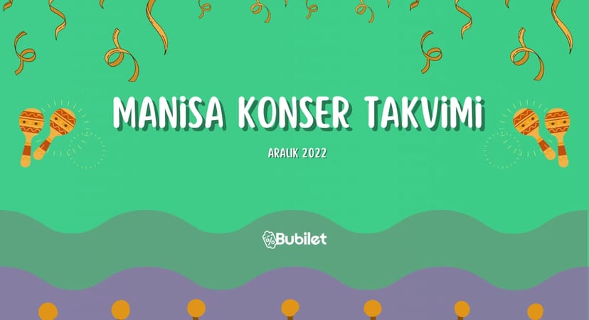 Manisa Konser Takvimi - Aralık 2022