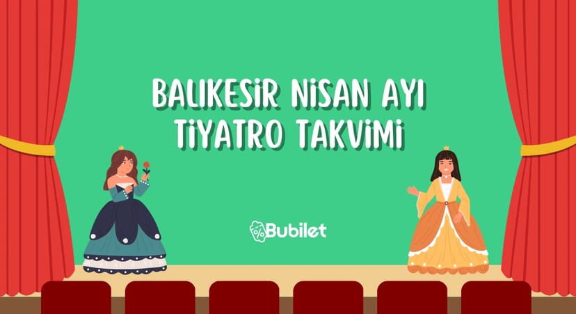 Balıkesir Tiyatro Takvimi - Nisan 2023