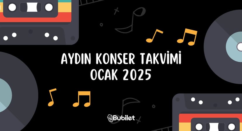 Aydın Konser Takvimi: Ocak 2025