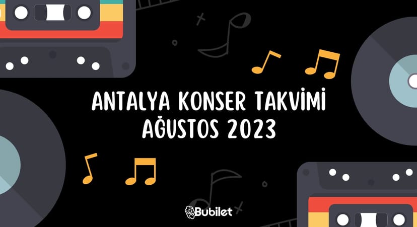 Antalya Konser Takvimi - Ağustos 2023
