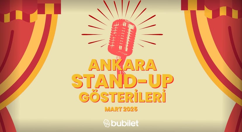 Ankara Stand-Up Gösterileri: Mart 2026